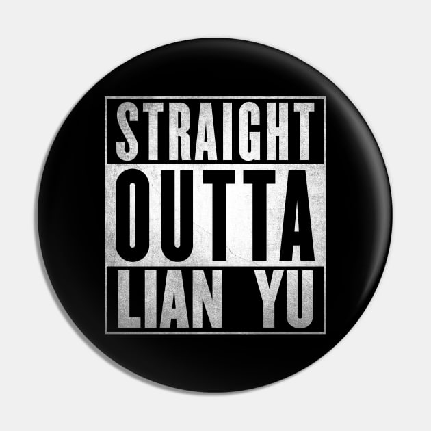 Straight Outta Lian Yu Pin by fenixlaw