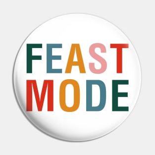 Feast Mode Pin