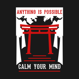 anything is possible calm your mind 10 T-Shirt