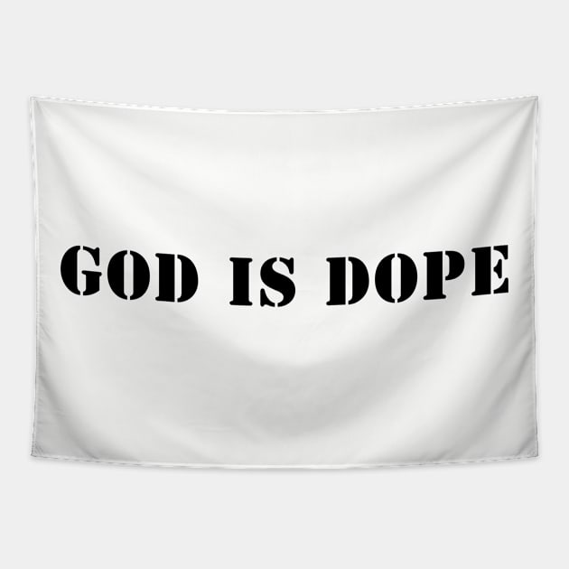 God is Dope Tapestry by ChristianLifeApparel