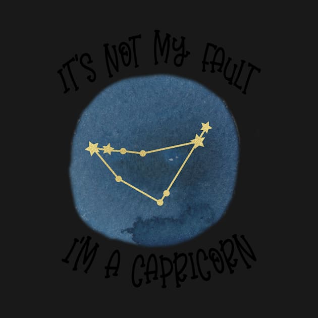 Its Not My Fault, Im A Capricorn by SandiTyche