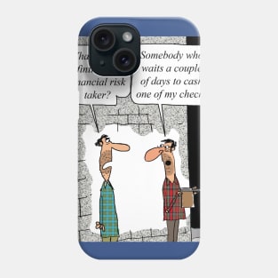 Financial Risk Taker Phone Case