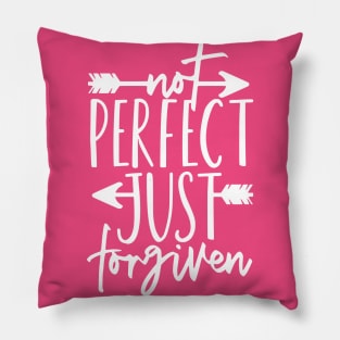 Not Perfect Just Forgiven Pillow