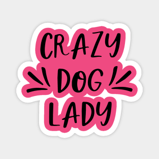 Crazy Dog Lady Magnet