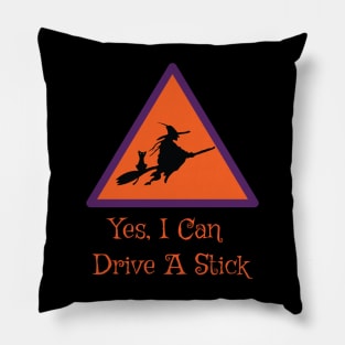 Yes I Can Drive A Stick Pillow