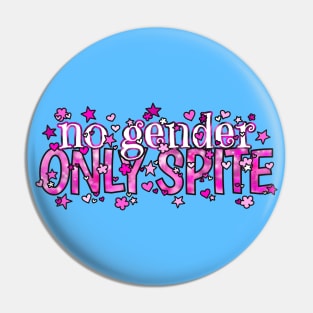 No Gender. Only Spite. Pink Pin