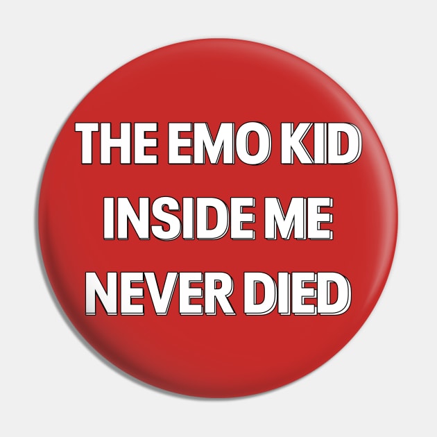 "THE EMO KID INSIDE ME NEVER DIED" TYPOGRAPHY Pin by ohyeahh