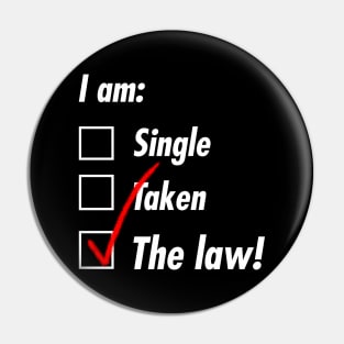 Single Taken The Law Pin