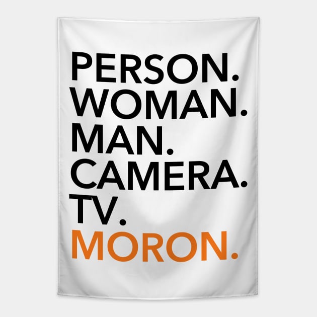 person woman man camera tv MORON (orange menace) Tapestry by skittlemypony