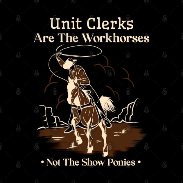 Unit Clerk Cowboy Horse Not Show Pony Funny Work Quote by DesignIndex