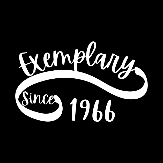 Exemplary Since 1966 by ElegantPrints