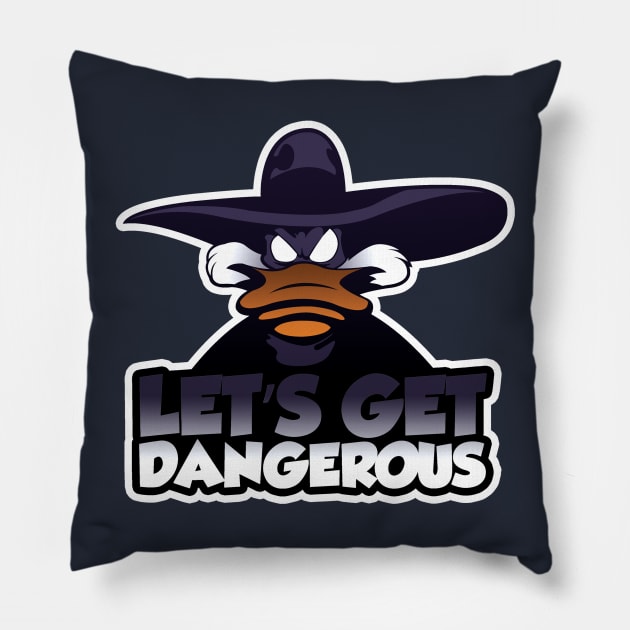 Let's get dangerous Pillow by Sweeter