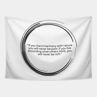 If you live in harmony with nature you will never be poor. Seneca Stoicism Quote Tapestry