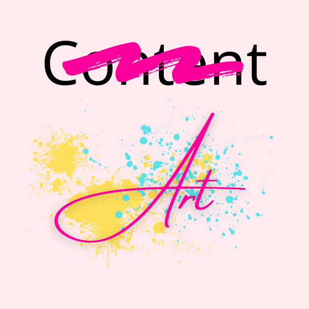 Art, Not Content by Tanglewood Creations