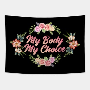 My body My choice, abortion rights Tapestry
