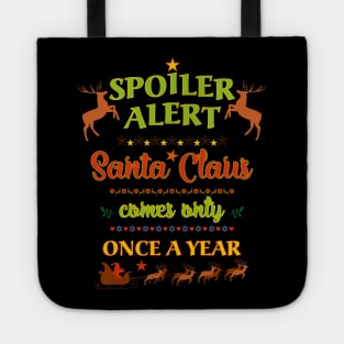 Spoiler Alert OMG - Santa Claus Is Coming Tote