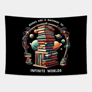 Books are a gateway to infinite worlds,  Bookworm, Books Lover Tapestry