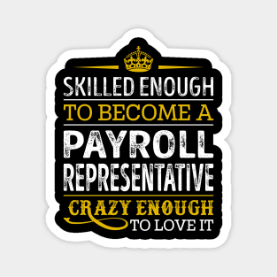 Skilled Enough To Become A Payroll Representative Magnet