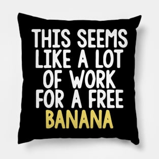 Marathon Shirt - This Seems Like A Lot Of Work For A Free Banana Pillow