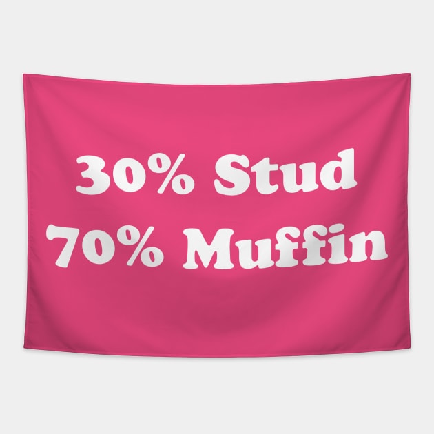 30% Stud 70% Muffin ~ valentines funny Tapestry by GKalArt