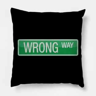 Wrong Way Street Sign T-shirt Pillow