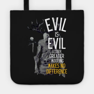 Evil is Evil - Lesser, Greater, Middling, Makes no Difference - Black - Fantasy Tote