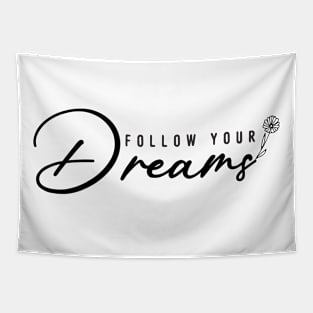 Follow Your Dreams Tapestry