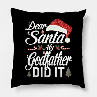 Dear Santa My Godfather Did It Funny Pillow