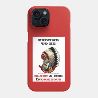 Proud To Be Black & Red Indigenous Phone Case