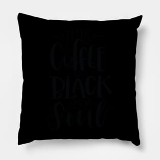 Black Like My Soul Pillow