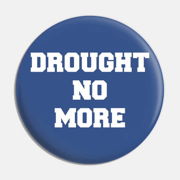 Drought No More Pin by nyah14