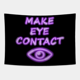 Make Eye Contact Tapestry