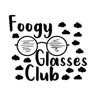 foggy glasses club est. 2020, funny quote for glasses wearers T-Shirt