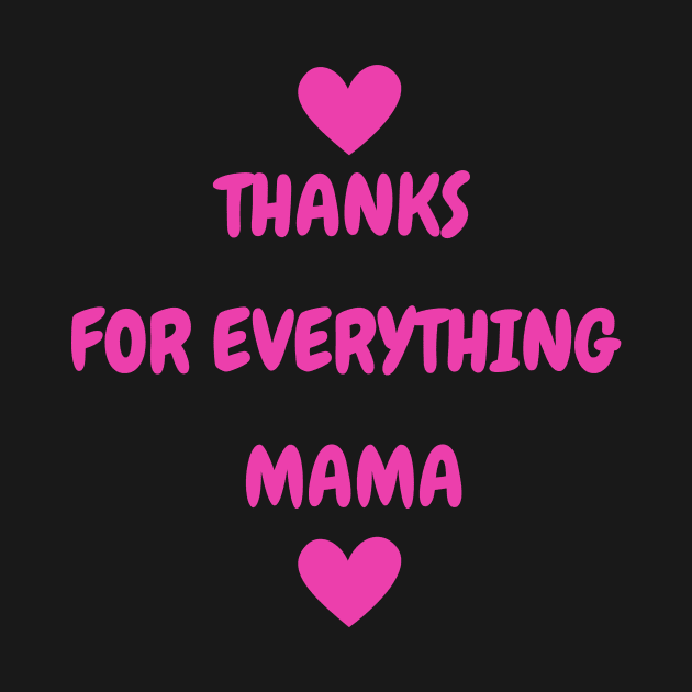 Thanks For Everything Mama by PhotoSphere