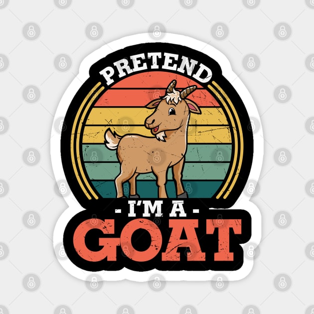 Pretend I'm a Goat Funny goat lover Last minute Halloween Costume Gift Magnet by BadDesignCo