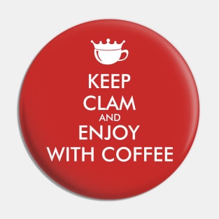 keep clam and enjoy with coffee Pin