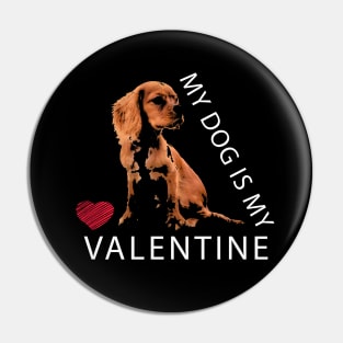 My Dog is My Valentine Red Heart Valentine`s Day Pin