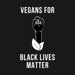 Vegans for Black Lives Matter T-Shirt