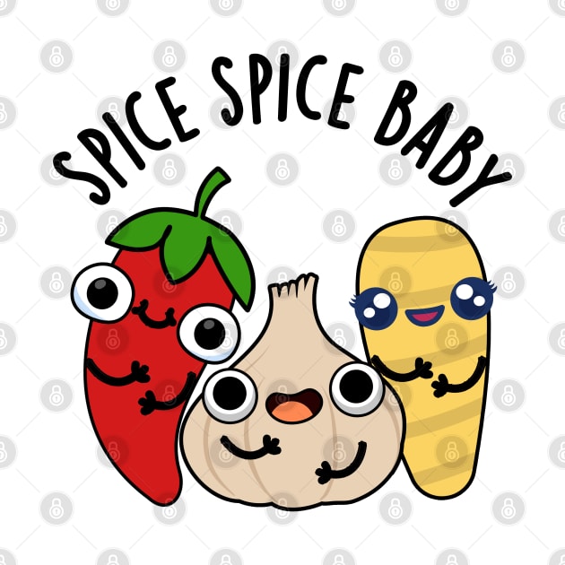 Spice Spice Baby cute Food PUn by punnybone