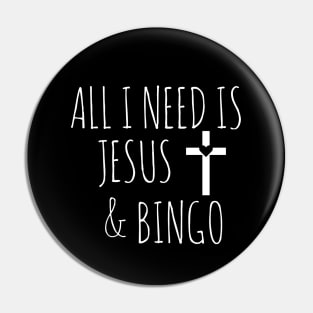 All I Need is Jesus and Bingo Pin