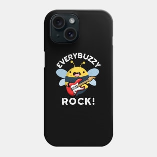 Every Buzzy Rock Funny Music Bee Pun Phone Case