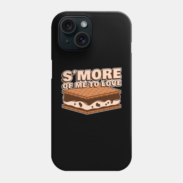 S'more of Me to Love Phone Case by JPenfieldDesigns