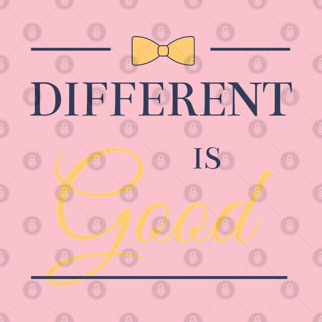 Different is good by DesignArtsShop