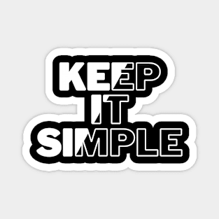 Keep it simple Magnet