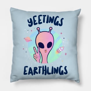 Yeetings Earthlings Pillow