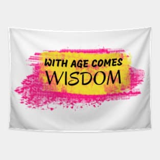 With Age Comes Wisdom Tapestry