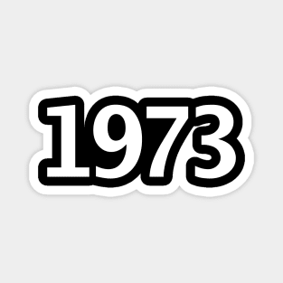 1973 Minimal Typography Vintage Retro White Text Magnet