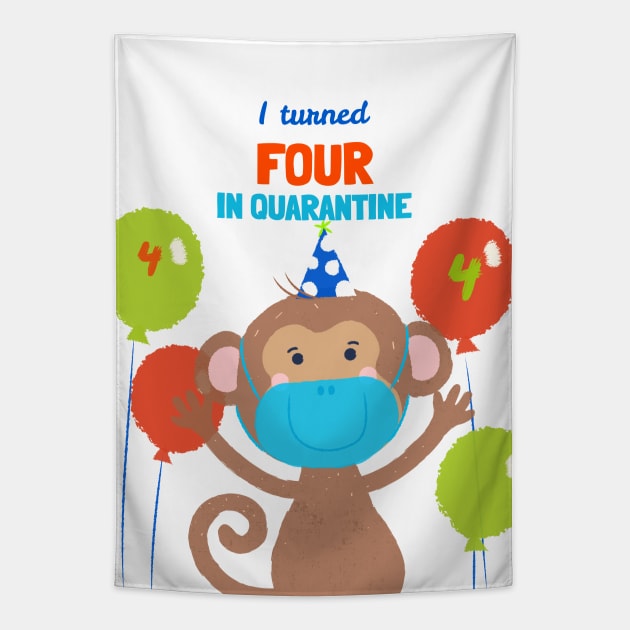 I turned Four In Quarantine - Fourth Birthday t-shirt Monkey. Tapestry by Ken Adams Store