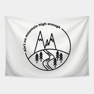 Ain't no mountain high enough Tapestry