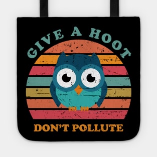 Give A Hoot Don't Pollute Tote